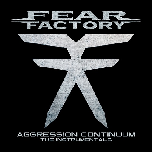 Fear Factory - Aggression Continuum (The Instrumentals) 2021