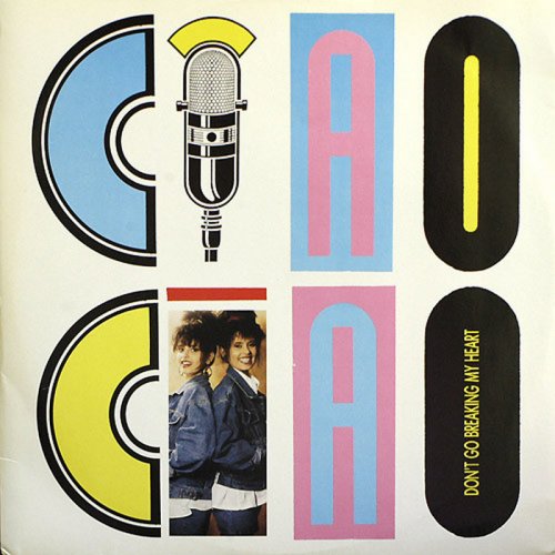 Ciao Ciao - Don't Go Breaking My Heart (Vinyl, 12'') 1988