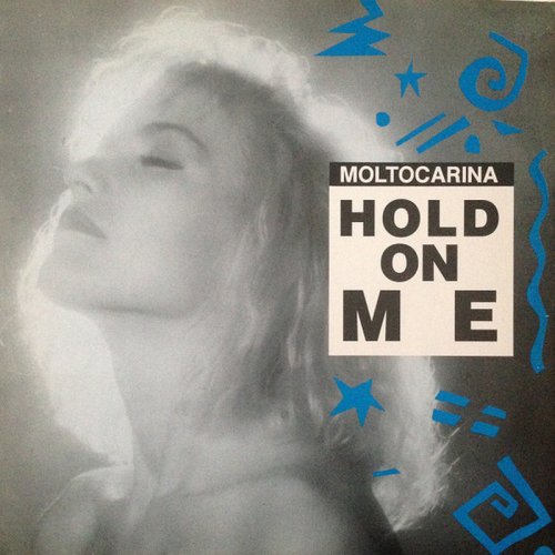 Moltocarina - Hold On Me (Vinyl, 12'') 1989