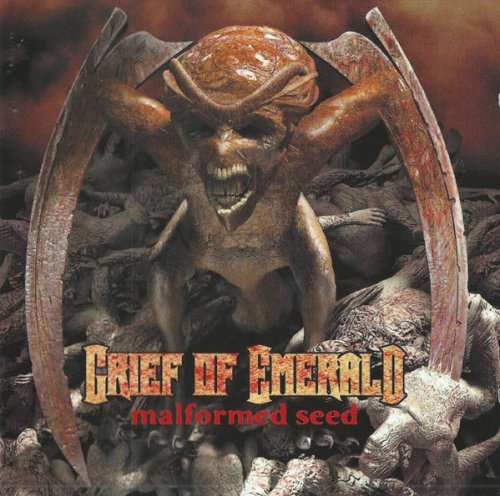 Grief of Emerald - Malformed Seed (2000)