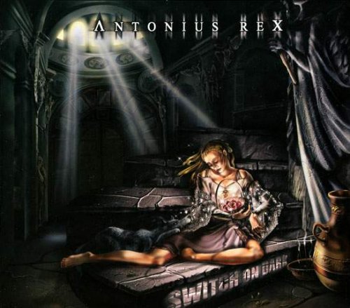 Antonius Rex - Switch On Dark (2006)