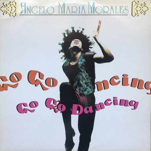 Angelo Maria Morales - Go Go Dancing (Vinyl, 12'') 1990