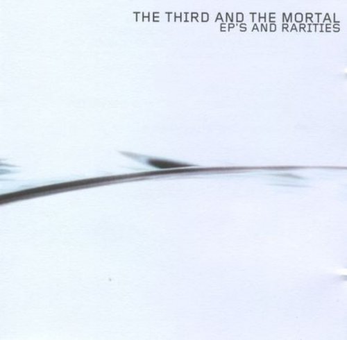 The Third And The Mortal - EP's And Rarities (2004)