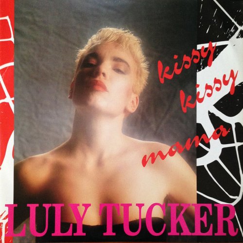 Luly Tucker - Kissy Kissy Mama (Vinyl, 12'') 1990