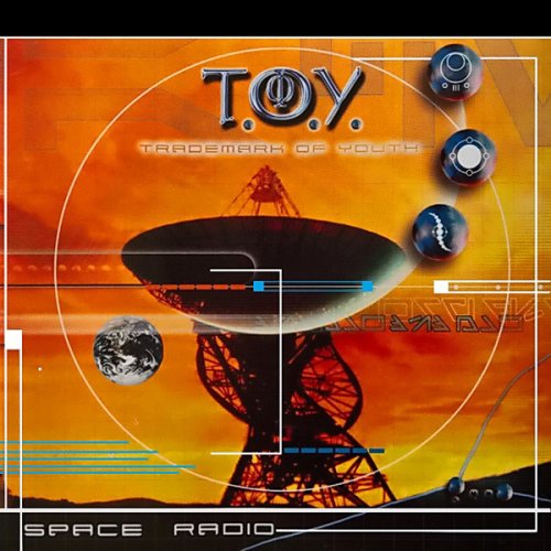 T.O.Y. - Space Radio (2001)