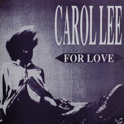 Carol Lee - For Love (Vinyl, 12'') 1991