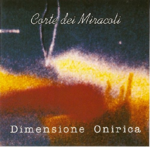 Corte Dei Miracoli - Dimensione Onirica (1992)