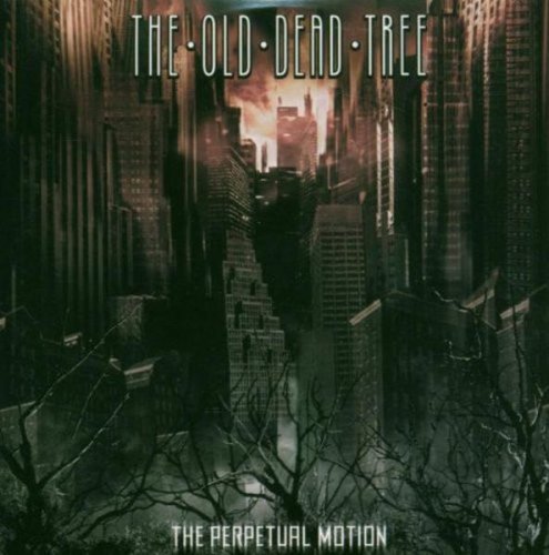 The Old Dead Tree - The Perpetual Motion (2005)