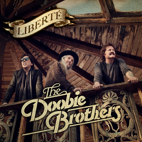 The Doobie Brothers - Libert&#233; (Liberte) 2021