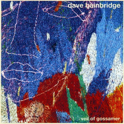 Dave Bainbridge - Veil Of Gossamer (2004)