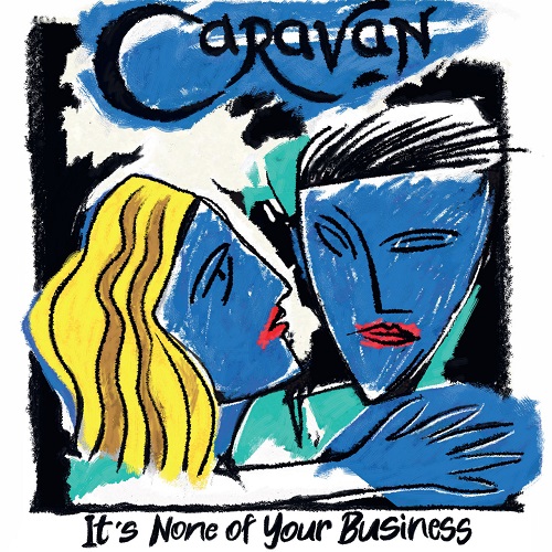 Caravan - It's None of Your Business 2021