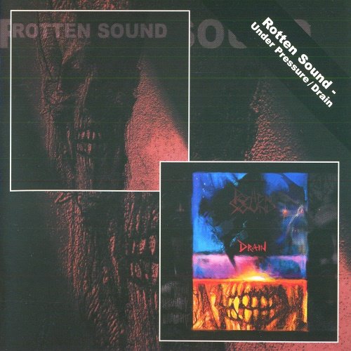 Rotten Sound - Under Pressure+Drain (Compilation)  2004