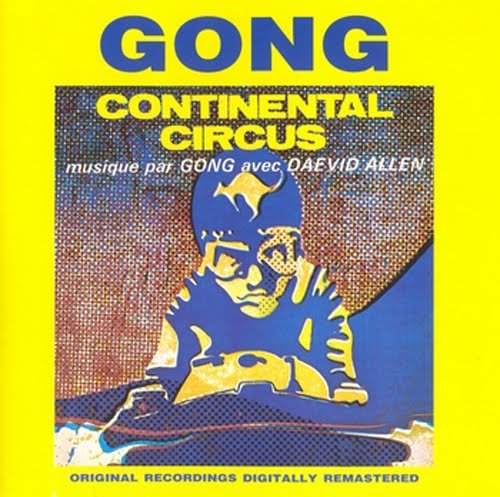 Gong - Continental Circus (1972)