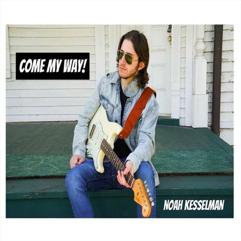 Noah Kesselman — Come My Way! (2021)