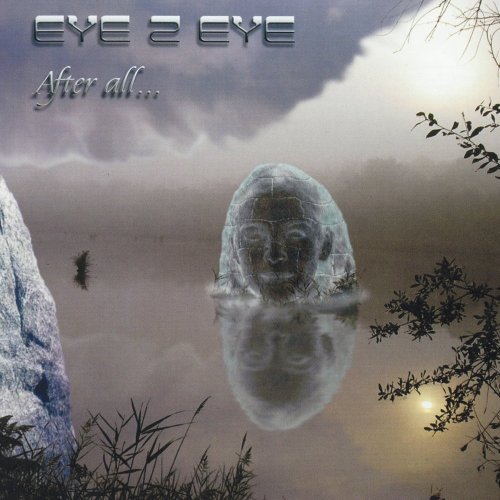 Eye 2 Eye - After All... (2008)