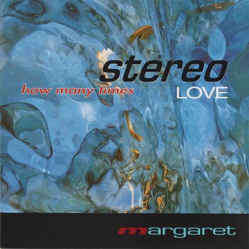Margaret - Stereo Love / How Many Times (9 x File, FLAC, Single) (1994) 2021