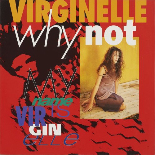 Virginelle - Why Not / My Name Is Virginelle (8 x File, FLAC, Single) (1994) 2021