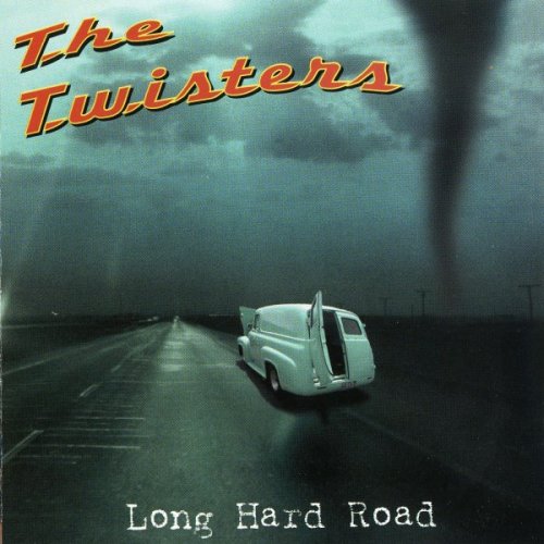 The Twisters - Long Hard Road (2002)