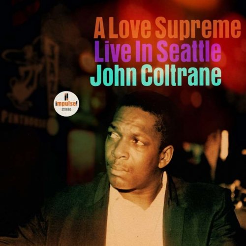 John Coltrane - A Love Supreme; Live in Seattle (1965/2021) 