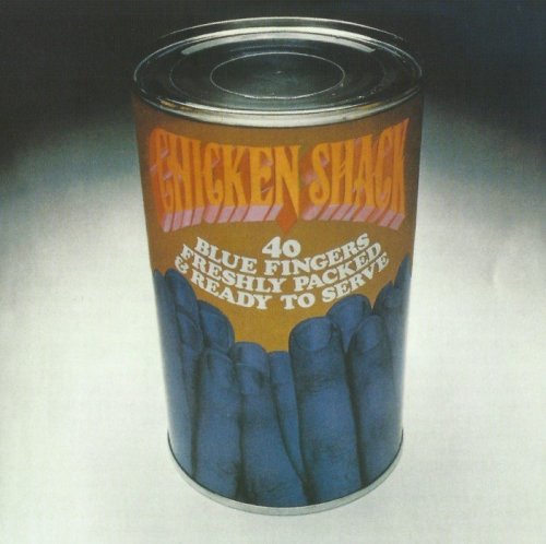 Chicken Shack - 40 Blue Fingers, Freshly Packed And Ready To Serve (1968) (2013)