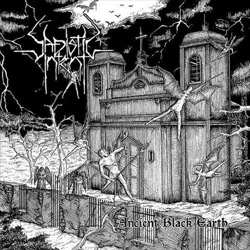 Sadistic Intent - Resurrection of the Ancient Black Earth (Compilation) 2000