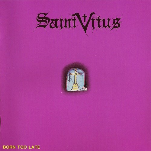 Saint Vitus - Born Too Late (1987)