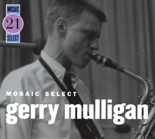 Gerry Mulligan - Mosaic Select 21 (1957-58)(2006) [Box Set, 3CD]