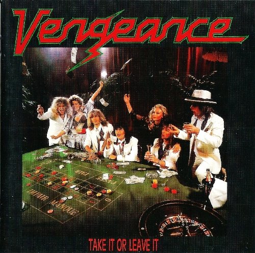 Vengeance - Take It Or Leave It (1987) [Reissue 1998]