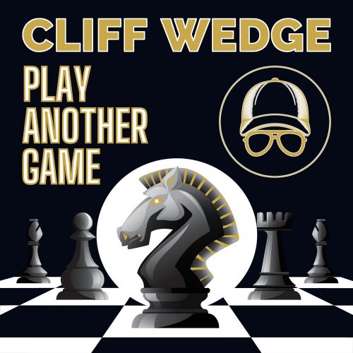 Cliff Wedge - Play Another Game (2 x File, FLAC, Single) 2021