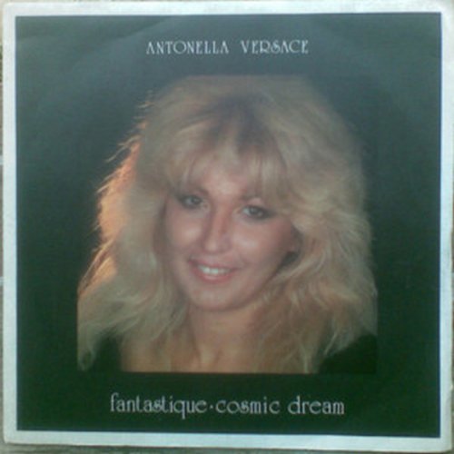 Antonella Versace - Fantastique / Cosmic Dream (Vinyl, 7'') 1987