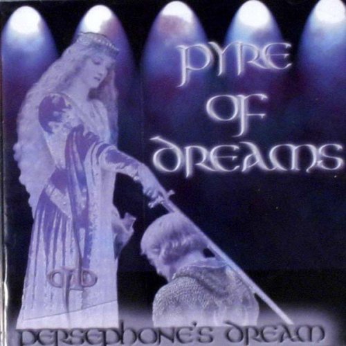 Persephone's Dream - Pyre Of Dreams (2007)