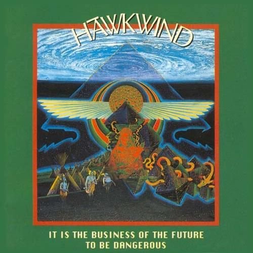 Hawkwind - It Is The Business Of The Future To Be Dangerous (1993)