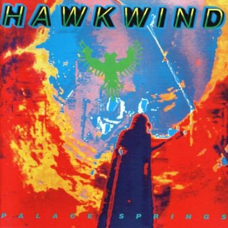 Hawkwind - Palace Springs (1992)