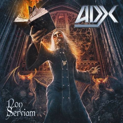 ADX - Non Serviam [Limited Edition] (2016)
