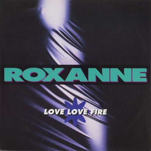 Roxanne - Love Love Fire (4 x File, FLAC, Single) (1994) 2021