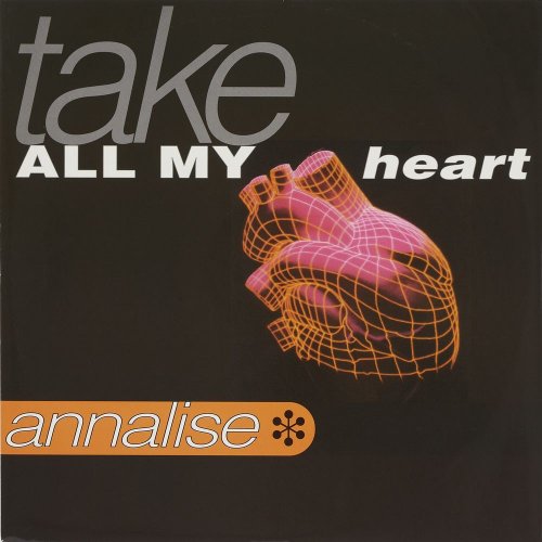 Annalise - Take All My Heart (4 x File, FLAC, Single) (1994) 2021