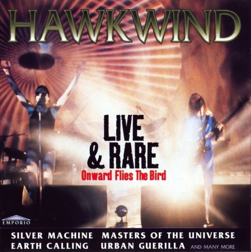 Hawkwind – Live & Rare (Onward Flies The Bird) (1997)