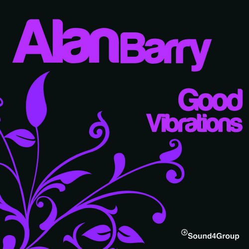 Alan Barry - Good Vibrations (3 x File, FLAC, Single) 2010