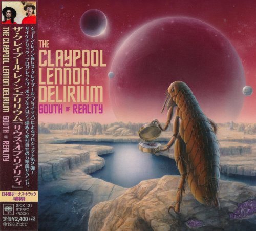 The Claypool Lennon Delirium - South Of Reality [Japanese Edition] (2019)