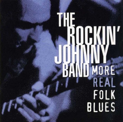The Rockin Johnny Band - More Real Folk Blues (2000)
