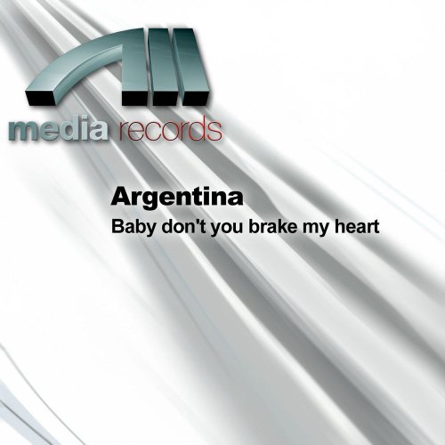 Argentina - Baby Don't You Brake My Heart (2 x File, FLAC, Single) 2009