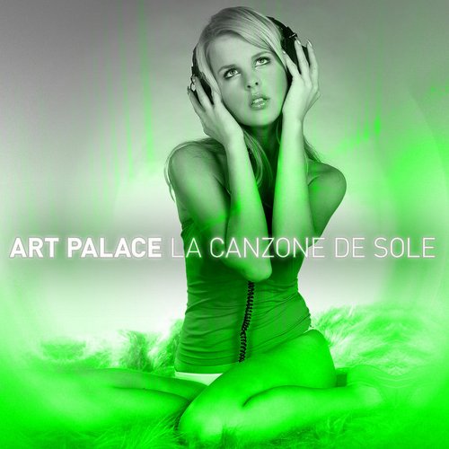 Art Palace - La Canzone Del Sole (2 x File, FLAC, Single) 2010