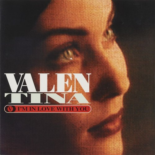 Valentina - I'm In Love With You (5 x File, FLAC, Single) (1995) 2021