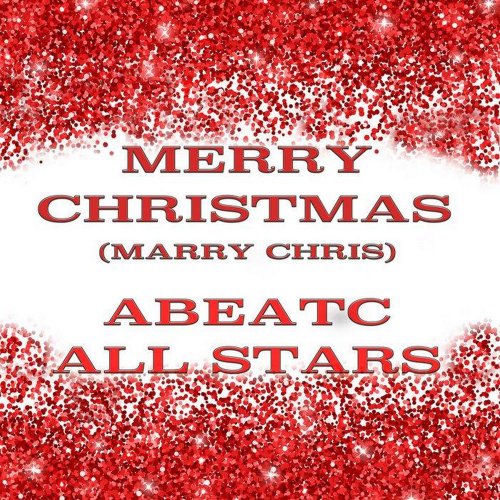 AbeatC All Stars - Merry Christmas (Marry Chris) (3 x File, FLAC, Single) 2019