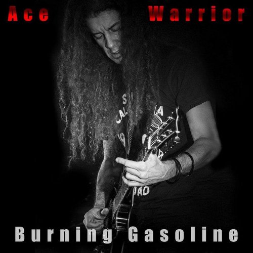 Ace Warrior - Burning Gasoline (4 x File, FLAC, Single) 2021