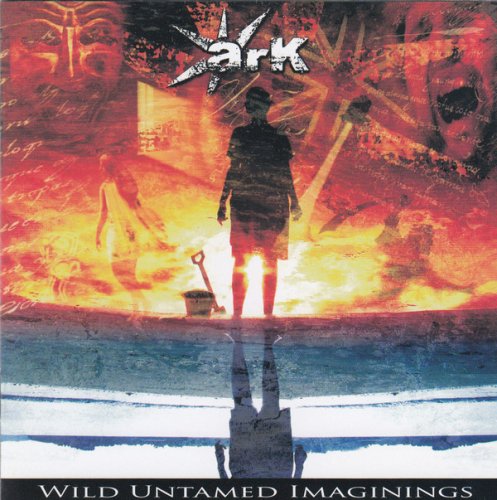 Ark - Wild Untamed Imaginings (2010)