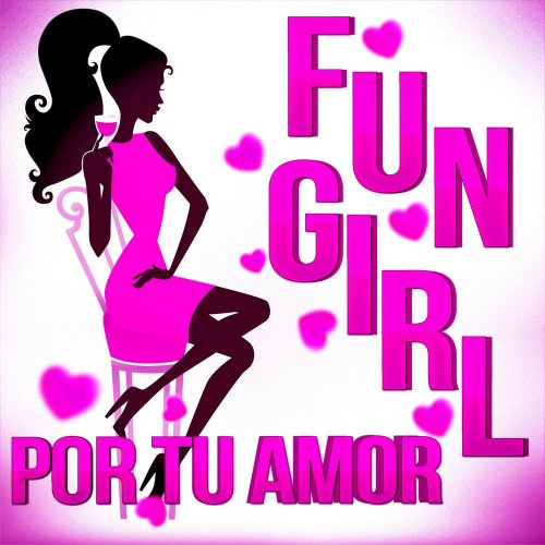 Fun Girl - Por Tu Amor (5 x File, FLAC, Single) 2021