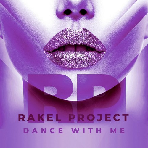 Rakel Project - Dance With Me (5 x File, FLAC, Single) 2021