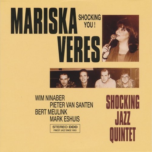 Mariska Veres Shocking Jazz Quintet - Shocking You! (1993) (2017)