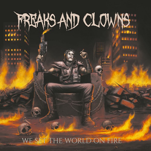Freaks And Clowns - We Set the World on Fire 2022
